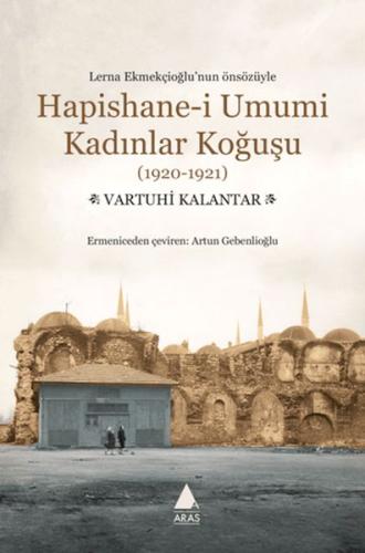 Hapishane-i Umumi Kadınlar Koğuşu (1920-1921) Vartuhi Kalantar