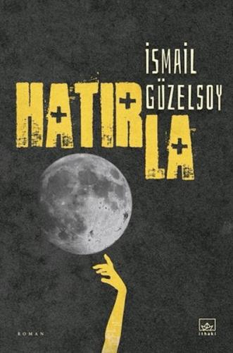 Hatırla İsmail Güzelsoy