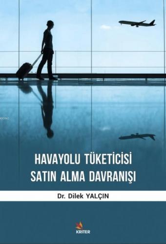 Havayolu Tüketicisi Satın Alma Davranışı Dilek Yalçın