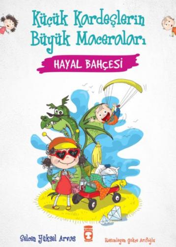 Hayal Bahçesi - Küçük Kardeşlerin Büyük Maceraları