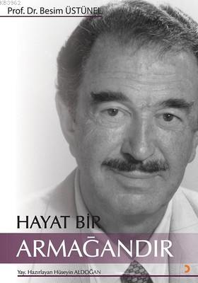 Hayat Bir Armağandır Hüseyin Aldoğan