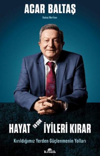 Hayat En Çok İyileri Kırar - Kırıldığımız Yerden Güçlenmenin Yolları A