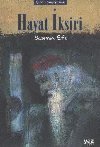 Hayat İksiri / Çağdaş Gençlik Dizisi Yasemin Efe