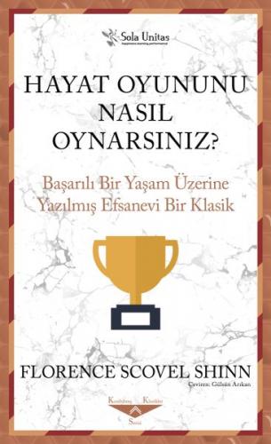 Hayat Oyununu Nasıl Oynarsınız? Florence Scovel Shinn