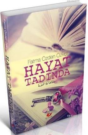 Hayat Tadında- 7033 Fatma Özden Özkişi