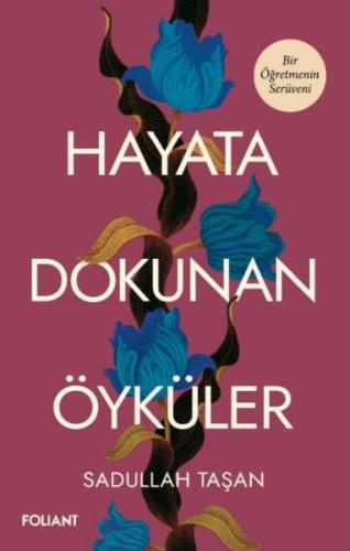 Hayata Dokunan Öyküler Sadullah Taşan