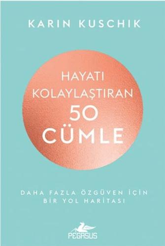 Hayatı Kolaylaştıran 50 Cümle Karin Kuschik