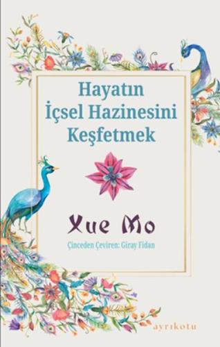 Hayatın İçsel Hazinesini Keşfetmek Xue Mo