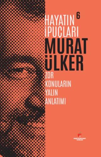 Hayatın İpuçları 6 Murat Ülker