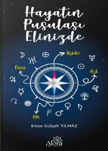 Hayatın Pusulası Elinizde Enise Gülşah Yılmaz