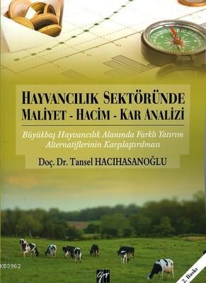 Hayvancılık Sektöründe Maliyet-Hacim-Kar Analizi Tansel Hacıhasanoğlu