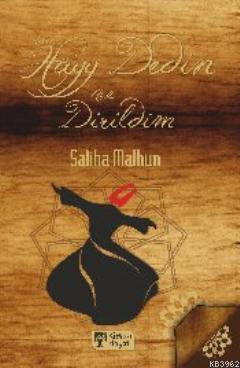 Hayy Dedin ve Dirildim Saliha Malhun