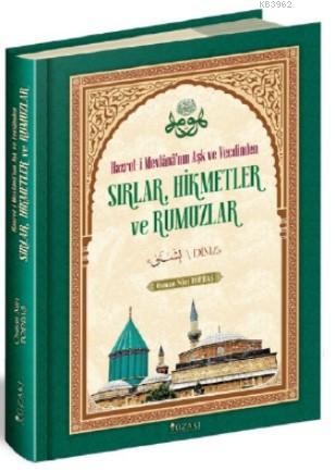 Hazret-i Mevlana'nın Aşk ve Vecdinden Sırlar, Hikmetler ve Rumuzlar Os