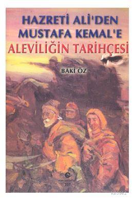 Hazreti Ali'den Mustafa Kemal'e Aleviliğin Tarihçesi Bakı Öz