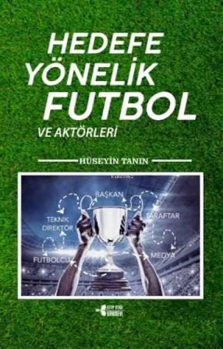 Hedefe Yönelik Futbol ve Aktörleri Hüseyin Tanın