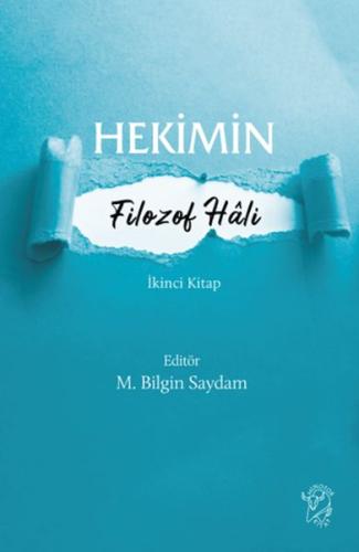 Hekimin Filozof Hâli-2 M. Bilgin Saydam