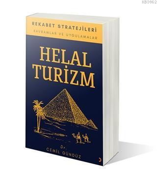 Helal Turizm ve Rekabet Stratejileri Kavramlar ve Uygulamalar Cemil Gü