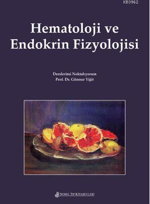 Hematoloji ve Endokrin Fizyolojisi Günnur Yiğit