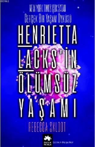 Henrietta Lacks'in Ölümsüz Yaşamı Rebecca Skloot