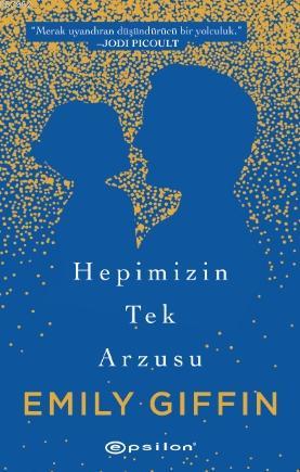 Hepimizin Tek Arzusu Emily Giffin