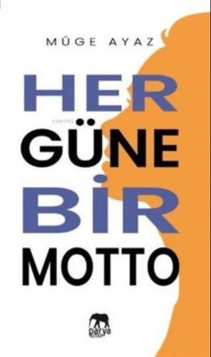 Her Güne Bir Motto Müge Ayaz