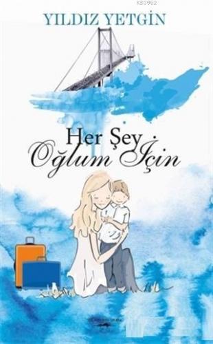 Her Şey Oğlum İçin Yıldız Yetgin