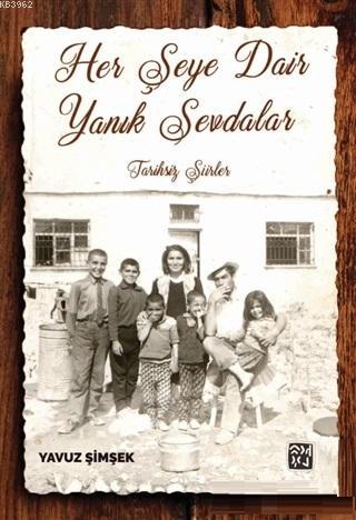 Her Şeye Dair Yanık Sevdalar Yavuz Şimşek