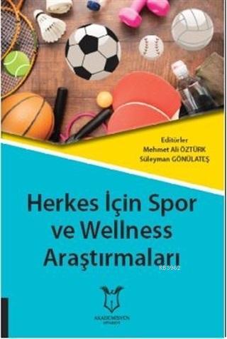 Herkes İçin Spor ve Wellness Araştırmaları Süleyman Gönülateş