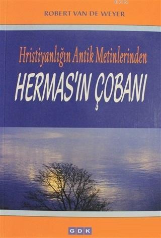 Hermas'ın Çobanı Robert Van De Weyer