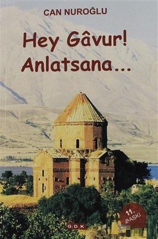 Hey Gavur Anlatsana Can Nuroğlu