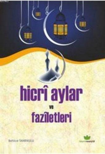 Hicri Aylar ve Faziletleri Behice Tanrıkulu