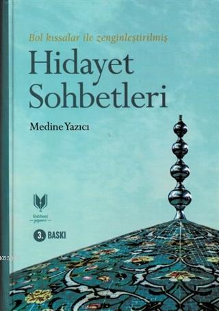 Hidayet Sohbetleri (Ciltli) Medine Yazıcı