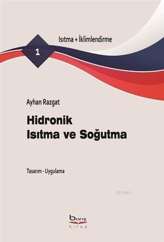 Hidronik Isıtma ve Soğutma - Isıtma-İklimlendirme Ayhan Razgat