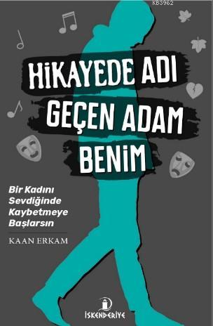 Hikaye'de Adı Geçen Adam Benim Kaan Erkam