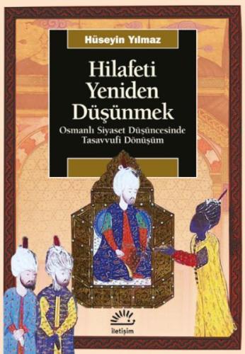 Hilafeti Yeniden Düşünmek Hüseyin Yılmaz