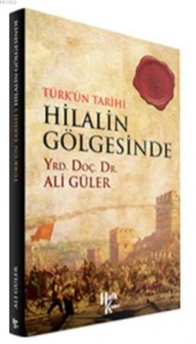 Hilalin Gölgesinde Ali Güler