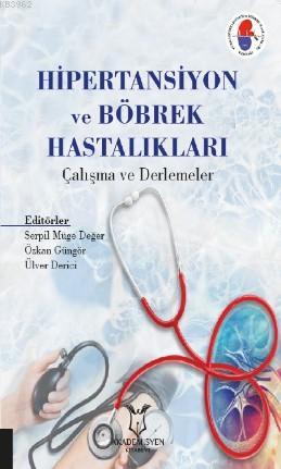 Hipertansiyon ve Böbrek Hastalıkları Çalışma ve Derlemeler Serpil Müge