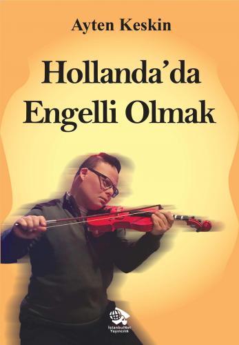 Hollanda'da Engelli Olmak Ayten Keskin