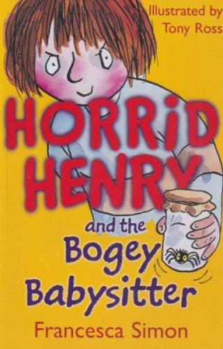 Horrid Henry & The Bogey Babysitter