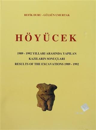 Höyücek - 1989-1992 Yılları Arasında Yapılan Kazıların Sonuçları / Res