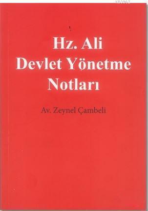 Hz. Ali Devlet Yönetme Notları Zeynel Çambeli