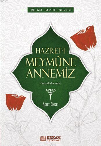 Hz.Meymune Annemiz Adem Saraç