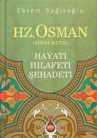 Hz. Osman Zinnureyn Ekrem Sağıroğlu