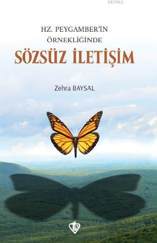 Hz. Peygamber'in Örnekliğinde Sözsüz İletişim Zehra Baysal