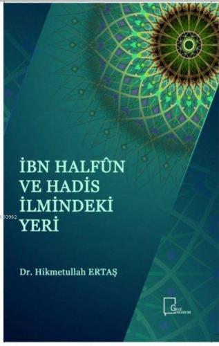 İbn Halfun ve Hadis İlmindeki Yeri Hikmetullah Ertaş