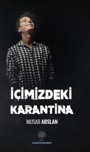 İçimizdeki Karantina Musab Arslan