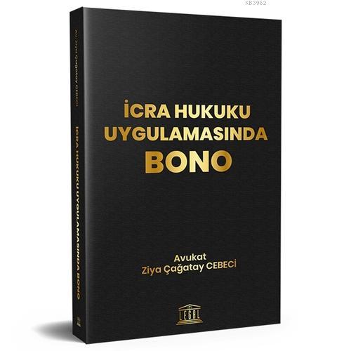 İcra Hukuku Uygulamasında Bono Ziya Çağatay Cebeci