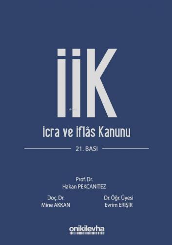 İcra İflas Kanunu ve İlgili Mevzuat Mine Akkan