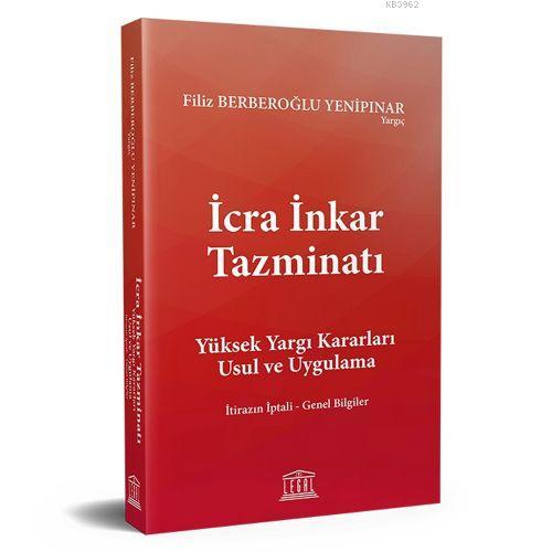 İcra İnkar Tazminatı Yüksek Yargı Kararları Usül ve Uygulama Filiz Ber