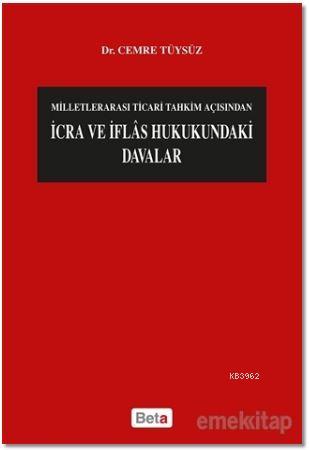 İcra ve İflas Hukukundaki Davalar Cemre Tüysüz